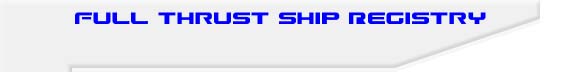 The Full Thrust Ship Registry